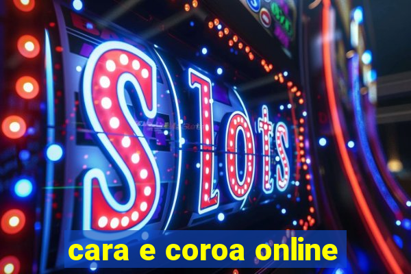 cara e coroa online